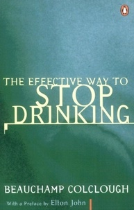 Beechy Colclough - The Effective Way to Stop Drinking.