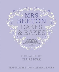 Mrs Beeton's Cakes &amp; Bakes