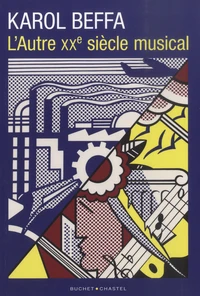 L'autre XXème siècle musical
