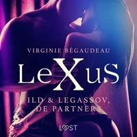 LeXuS: Ild &amp; Legassov, de Partners - Een erotische dystopie