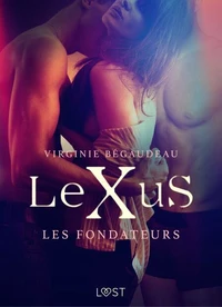 LeXuS : Les Fondateurs – Une dystopie érotique