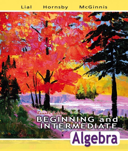 Beginning and Intermediate Algebra.
