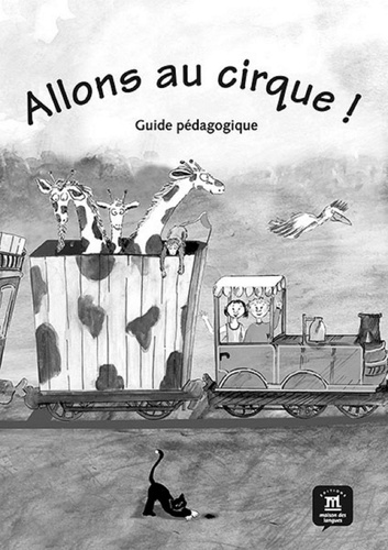 Begoña Beutelspacher - Allons au cirque ! - Guide pédagogique.