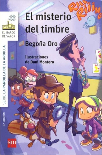 Begona Oro - La pandilla de la ardilla Tome 4 : El misterio del timbre.