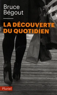 La découverte du quotidien