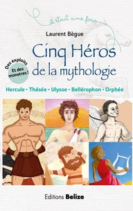 Cinq héros de la mythologie