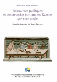 Ressources publiques et construction étatique en Europe XIIIe-XVIIIe siècle