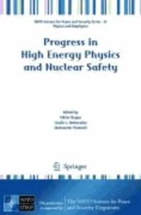 Progress in High Energy Physics and Nuclear Safety
