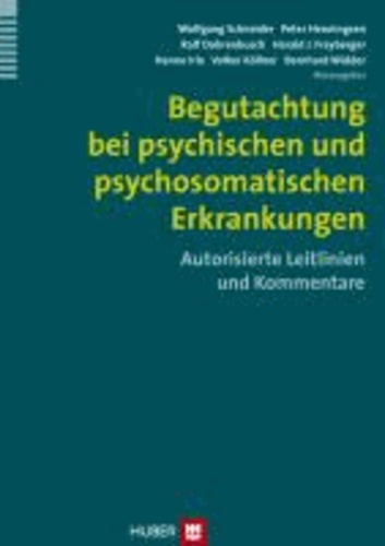 Begutachtung bei psychischen und psychosomatischen Erkrankungen - Autorisierte Leitlinien und Kommentare.
