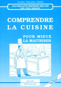 Comprendre la cuisine pour mieux la maîtriser