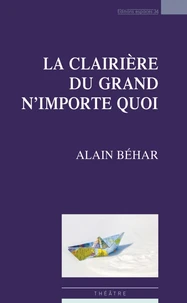 La clairière du grand n'importe quoi
