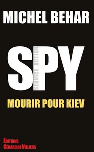 Spy 5 Mourir pour Kiev