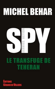 Spy 6 Le transfuge de Téhéran