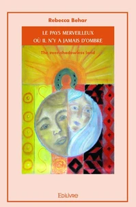 Le Pays merveilleux où il n'y a jamais d'ombre