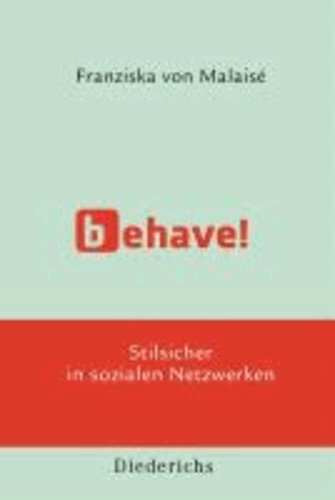Behave! - Stilsicher in sozialen Netzwerken.