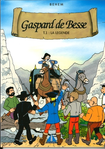 Gaspard de Besse Tome 1 La Légende