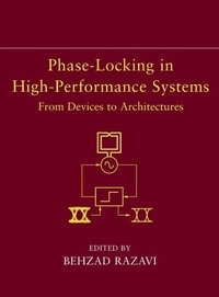 Behzad Razavi - Phase-Locking in High-Performance Systems. - From Devices to Architectures.