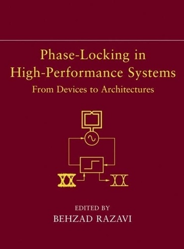 Behzad Razavi - Phase-Locking in High-Performance Systems. - From Devices to Architectures.