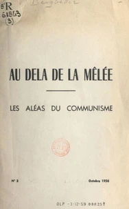 Au delà de la mêlée, les aléas du communisme
