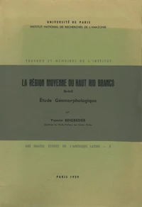 La Region Moyenne Du Haut Rio Branco (Bresil) : Etude Geomorphologique