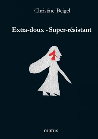 Extra-doux - Super-résistant