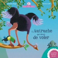 L'autruche qui rêvait de voler