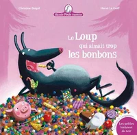 Le Loup qui aimait trop les bonbons... - Le Loup qui aimait trop les bonbons...