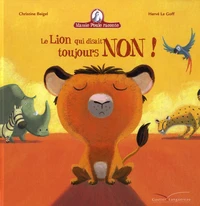 Le lion qui disait toujours non !