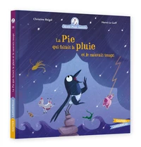 La pie qui faisait la pluie et le mauvais temps