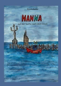 Hanna, auf der Suche nach dem Glück
