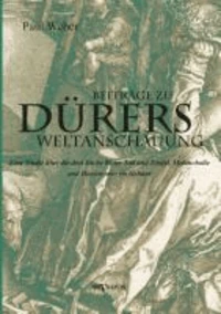 Beiträge zu Dürers Weltanschauung