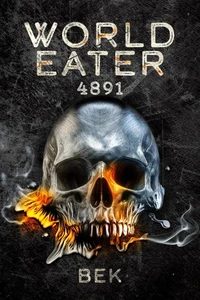 World Eater: 4891