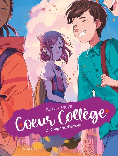  BeKa et  Maya - Coeur Collège - Tome 2 - Chagrins d'amour.