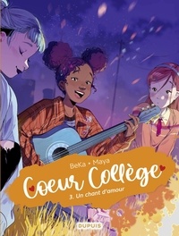  BeKa et  Maya - Coeur Collège - Tome 3 - Un chant d'amour.