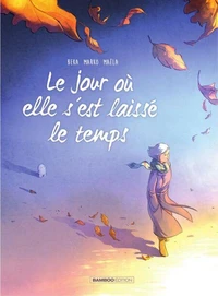 Le jour où elle s'est laissée le temps
