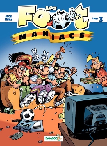 Les Footmaniacs Tome 3