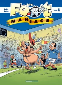Les Footmaniacs Tome 4