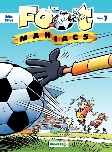 Les Footmaniacs Tome 7