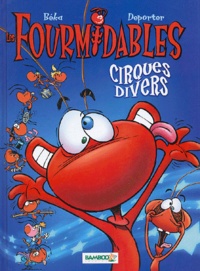  BeKa et  Deporter - Les fourmidables Tome 2 : Cirques divers.