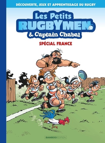 Les Petits Rugbymen & Captain Chabal. Spécial France
