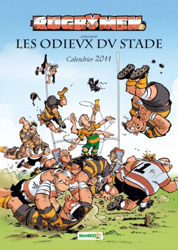  BeKa et  Poupard - Les rugbymen présentent les Odieux du stade 2011 - Calendrier 2011.