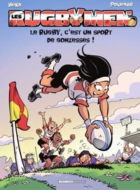 Le rugby, c'est un sport de gonzesses !