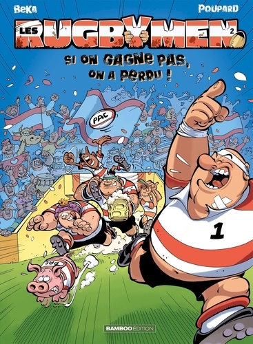 Les Rugbymen Tome 2 Si on gagne pas, on a perdu ! - Occasion
