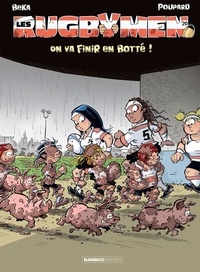  BeKa et  Poupard - Les Rugbymen Tome 20 : On va finir en botté !.