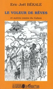La valeur des rêves et autres contes du Gabon