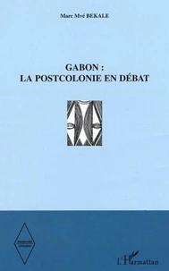 Gabon  la postcolonie en débat