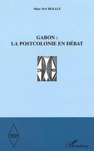 Gabon  la postcolonie en débat