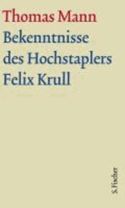 Bekenntnisse des Hochstaplers Felix Krull. Große kommentierte Frankfurter Ausgabe. Textband.