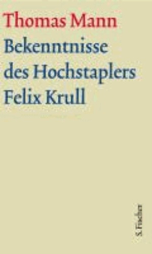 Bekenntnisse des Hochstaplers Felix Krull. Große kommentierte Frankfurter Ausgabe. Text und Kommentarband.