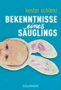 Bekenntnisse eines Säuglings